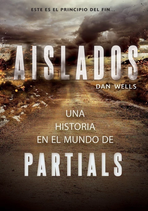 AISLADOS - UNA HISTORIA EN EL MUNDO DE PARTIALS