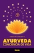 AYURVEDA - CONCIENCIA DE LA VIDA