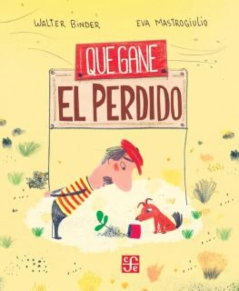 Que gane el perdido, un cuento infantil de Walter Binder.