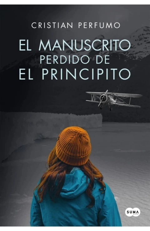 El manuscrito perdido de El Principito, un libro de Cristian Perfumo.
