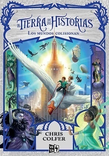 TIERRA DE LAS HISTORIAS 6 - LOS MUNDOS COLISIONAN