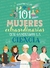 101 MUJERES EXTRAORDINARIAS QUE CAMBIARON LA CIENCIA