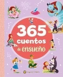 365 Cuentos de ensueño. ¡Está disponible en Quiero Libros!