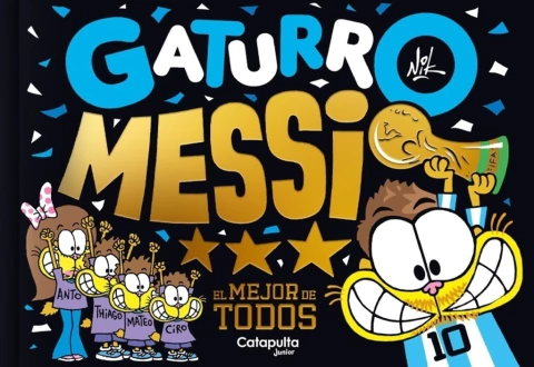 Gaturro - Messi - El mejor de todos. ¡Encontralo en Quiero Libros!