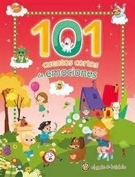 101 Cuentos cortos de emociones. ¡Conseguilo en Quiero Libros y disfrutá de las historias más conmovedoras!