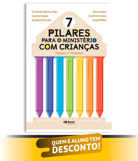 7 PILARES PARA O MINISTÉRIO INFANTIL.