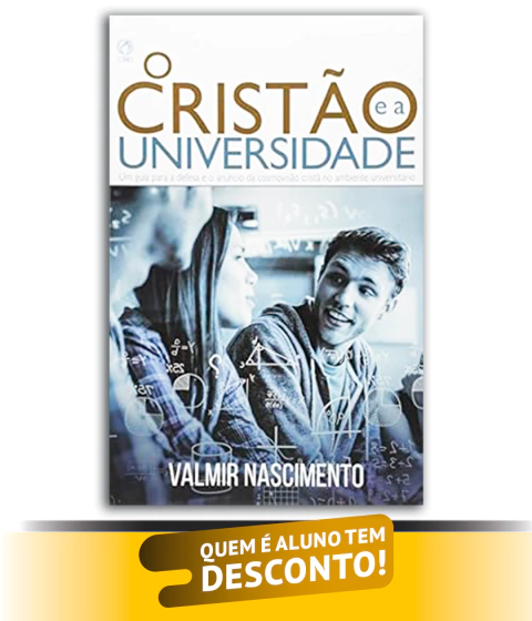 O CRISTÃO E A UNIVERSIDADE