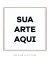 Quadro Quadrado - Personalizado com sua Estampa ou Frase