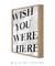 Quadro Wish you Were Here