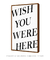 Quadro Wish you Were Here - loja online