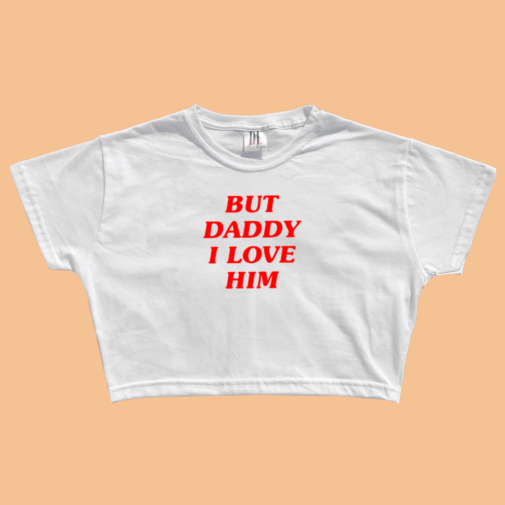 Baby Tee - But Daddy I Love Him (Harry Styles)