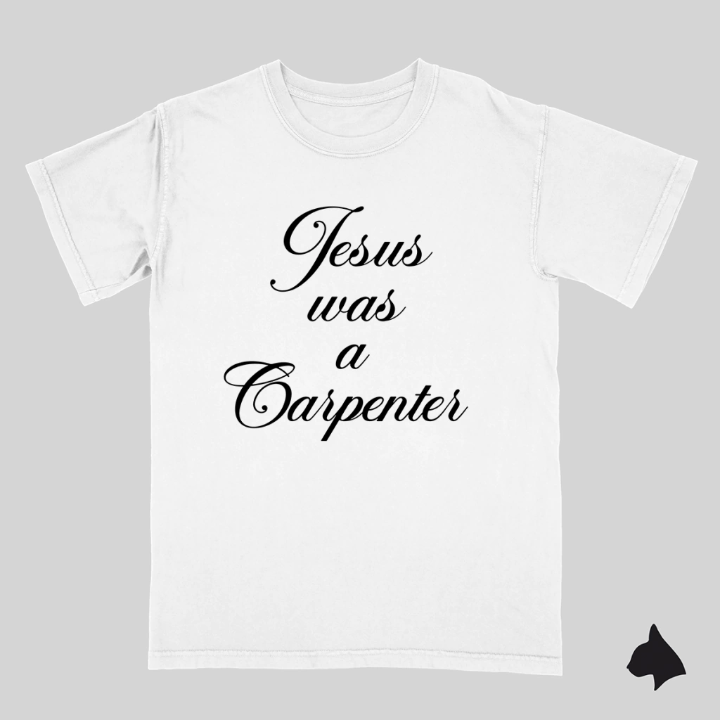 Remera de Algodon DTG - Jesus Was a Carpenter (Sabrina Carpenter)