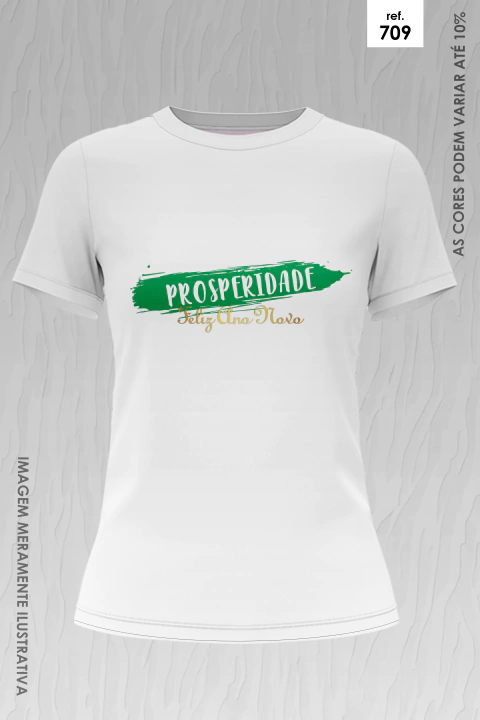 Camiseta branca feminina com estampa verde e dourada escrita "PROSPERIDADE Feliz Ano Novo" para Réveillon