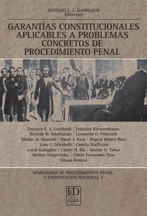 Garantías constitucionales aplicables a problemas concretos de procedimiento penal.