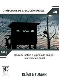 Una alternativa a la pena de prisión: la mediación penal