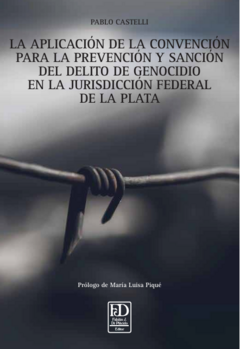 La aplicación de la convención para la prevención y sanción del delito de genocidio en la jurisdicción federal de La Plata