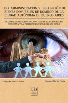 Uso, administración y disposición de bienes inmuebles de dominio de la Ciudad Autónoma de Buenos Aires