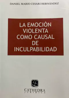 La emoción violenta como causal de inculpabilidad