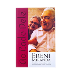 Autobiografia Ao Lado Dele de Ereni Miranda