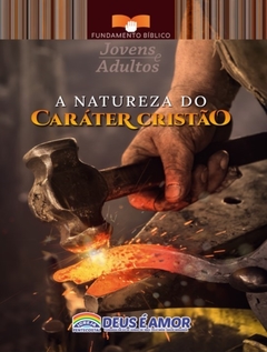A Natureza do Caráter Cristão