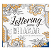 LIVRO ANTIESTRESSE LETTERING PARA RELAXAR - TODOLIVRO