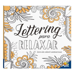 LIVRO ANTIESTRESSE LETTERING PARA RELAXAR - TODOLIVRO