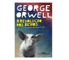 A REVOLUÇÃO DOS BICHOS