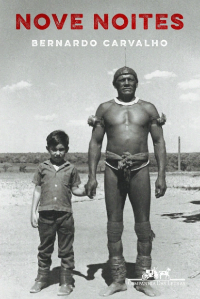 NOVE NOITES - BERNARDO CARVALHO - COMPANHIA DAS LETRAS