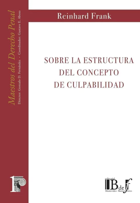 Frank, Reinhard. - Sobre la estructura del concepto de culpabilidad.