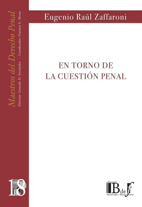 Zaffaroni, Eugenio Raúl. - En torno de la cuestión penal.