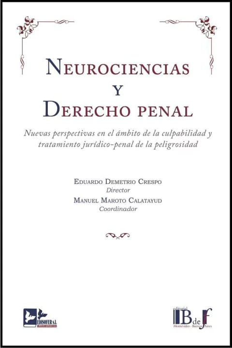 Demetrio Crespo, Eduardo. - Neurociencias y Derecho penal.