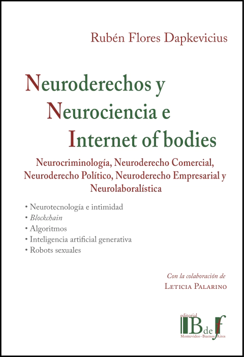 Flores Dapkevicius, Rubén - Neuroderecho y Neurociencia e Internet of bodies.