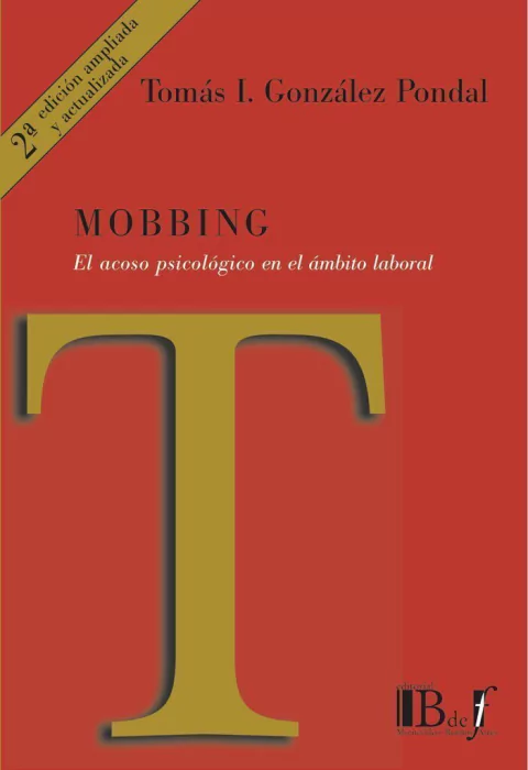 González Pondal, Tomás Ignacio. - Mobbing. Acoso psicológico en el ambito laboral. 2a. Ed.