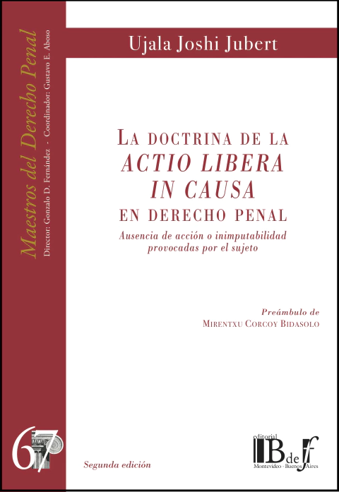 Joshi Jubert, Ujala - La doctrina de la Actio libera in causa en Derecho penal.