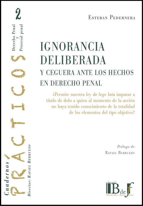 Pedernera, Esteban - Ignorancia deliberada y ceguera ante los hechos en Derecho penal.