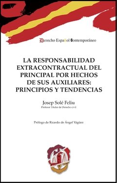 Solé Feliú, Josep - La responsabilidad extracontractual del principal por hechos de sus auxiliares