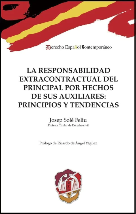 Solé Feliú, Josep - La responsabilidad extracontractual del principal por hechos de sus auxiliares
