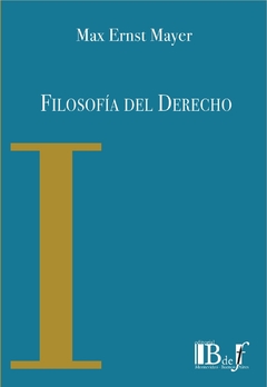 Mayer, Max Ernst. - Filosofía del Derecho. - comprar online