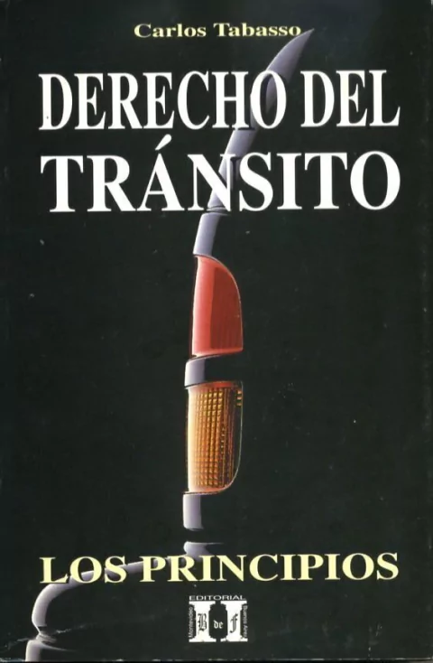 Tabasso, Carlos. - Derecho del tránsito. Los principios.