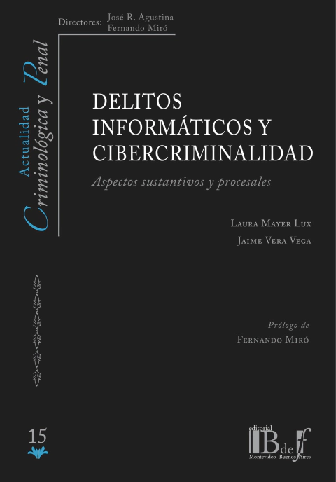 Mayer Lux, Laura - Vera Vega, Jaime - Delitos informáticos y cibercriminalidad