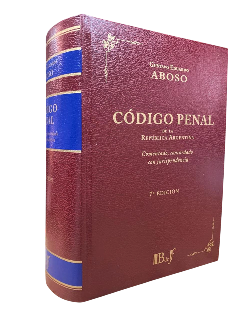 Aboso, Gustavo Eduardo - Código Penal de la República Argentina. Comentado, concordado con jurisprudencia. 7ª edición ampliada y actualizada. 2025 - comprar online