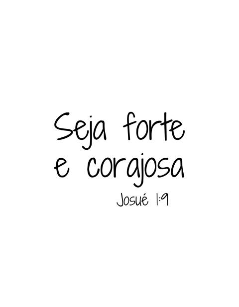 Carimbo seja forte e corajosa