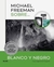 MICHAEL FREEMAN. SOBRE BLANCO Y NEGRO