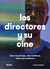 LOS DIRECTORES Y SU CINE