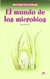 EL MUNDO DE LOS MICROBIOS