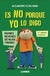 ES NO POR QUE YO LO DIGO