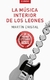 LA MUSICA INTERIOR DE LOS LEONES
