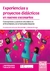 EXPERIENCIAS Y PROYECTOS DIDACTICOS EN NUEVOS ESCENARIOS