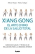 XIANG GONG EL ARTE CHINO DE LA SALUD TOTAL