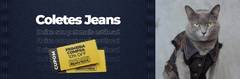Banner da categoria Coletes Jeans